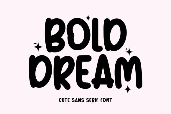 Bold Dream: A Playful Sans Serif for Joyful Designs