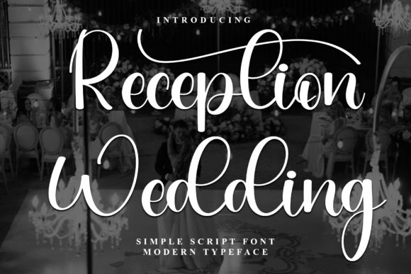 Reception Wedding: A Typeface for Festive and Whimsical Designs