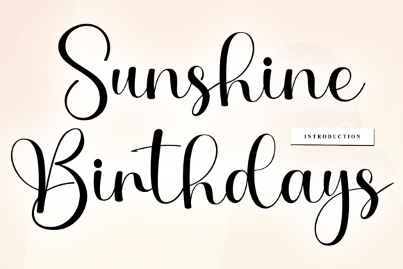 Sunshine Birthdays: The Calligraphic Script for Modern Brands